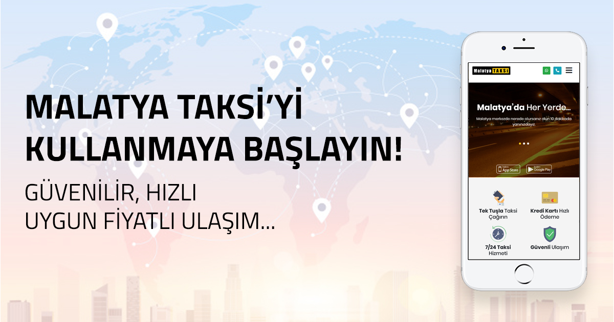 Malatya Taksi'yi Kullanmaya Başlayın!